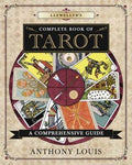 Llewellyn's Complete Book of Tarot: A Comprehensive Resource (Book #8 in the Llewellyn's Complete Book Series Series) By Anthony Louis