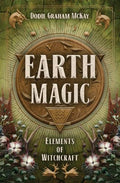 Earth Magic (Elements of Witchcraft, 4) Book 4 of 5: Elements of Witchcraft McKay, Dodie Graham