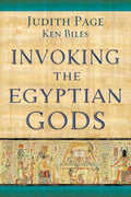 Invoking the Egyptian Gods by Judith Page, Ken Biles