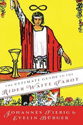 The Ultimate Guide to the Rider Waite Tarot (Ultimate Guide to the Tarot, 1) Fiebig, Johannes; Burger, Evelin